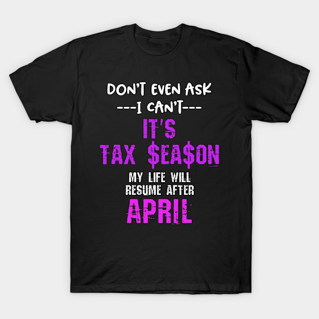 Funny Tax Season Tax Payer Gift Taxes T-Shirt by shirtsyoulike